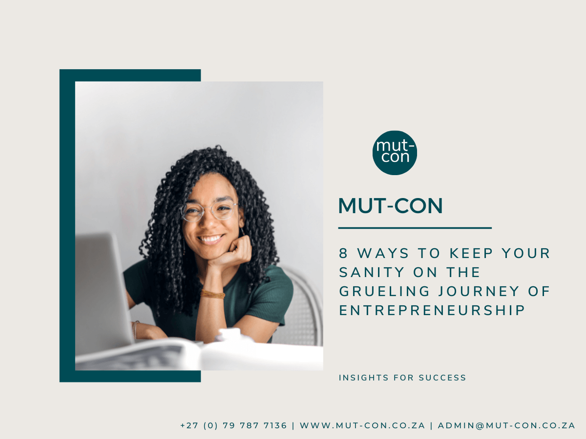 8 Ways To Keep Your Sanity On The Grueling Journey Of Entrepreneurship