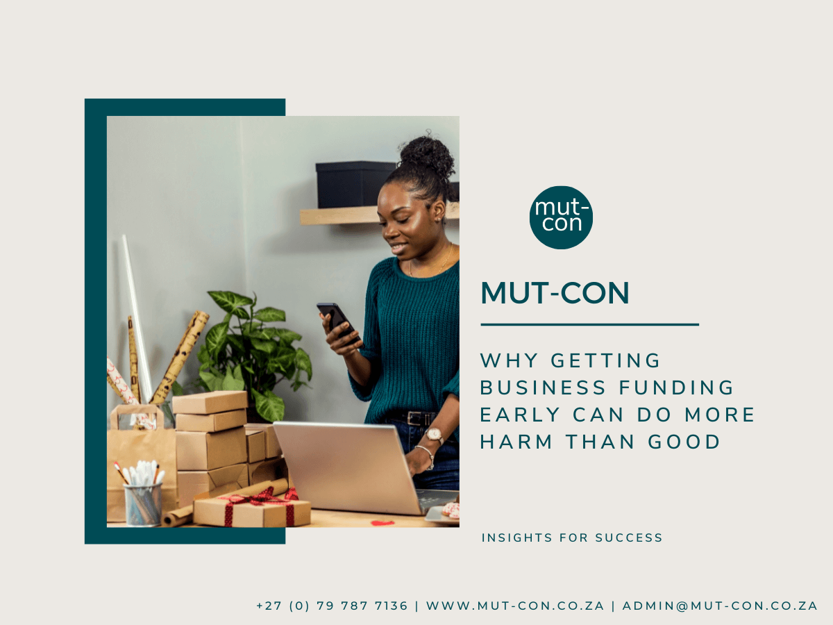Why Getting Business Funding Early Can Do More Harm Than Good