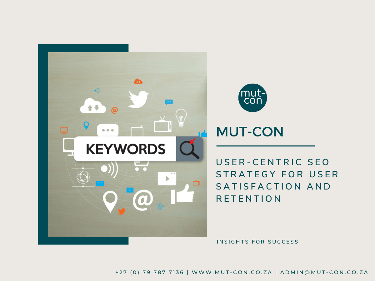 User-Centric SEO Strategy For User Satisfaction And Retention