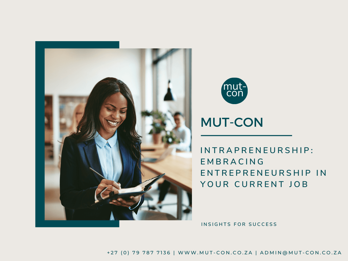 Intrapreneurship: Embracing Entrepreneurship In Your Current Job