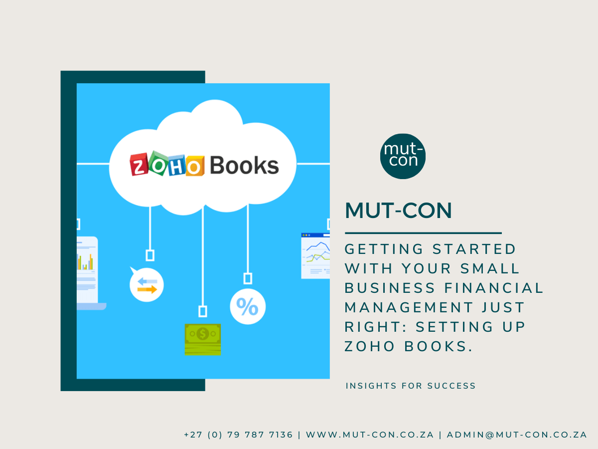 Getting started with your small business financial management just right: Setting up Zoho books.